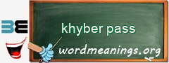 WordMeaning blackboard for khyber pass